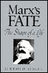 Marx's Fate: The Shape of a Life