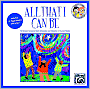 All That I Can Be: 15 Unison Songs to Build Character and Integrity in Young People (Sing & Learn)