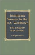 download Immigrant Women in the U.S. Workforce : Who Struggles? Who Succeeds? book