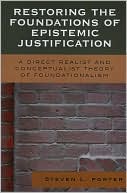Restoring the Foundations of Epistemic Justification: A Direct Realist and Conceptualist Theory of Foundationalism