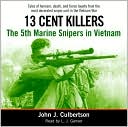 13 Cent Killers: The 5th Marine Snipers in Vietnam
