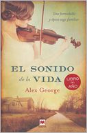 El sonido de la vida by Alex George: Book Cover