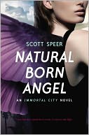Natural Born Angel (Immortal City Series #2) by Scott Speer: Book Cover