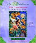 The Disney Fairies Collection: Rani in the Mermaid Lagoon and Fira and the Full Moon