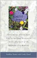 Ashley's Garden: Aftermath Of Oklahoma City Bombing