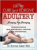 Can We Cure and Forgive Adultery? Staying Not Straying