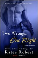 Two Wrongs, One Right (A Come Undone Novel) by Katee Robert: NOOK Book Cover