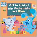 Off to School with Periwinkle and Blue (Blue's Clues) (PagePerfect NOOK Book) by Alison Inches: NOOK Book Cover