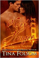Oliver's Hunger (Scanguards Vampires #7) by Tina Folsom: NOOK Book Cover