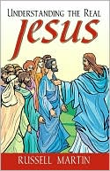 Understanding the Real Jesus