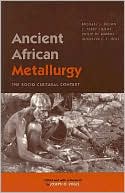 Ancient African Metallurgy: The Sociocultural Context