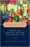 download Being Yourself : Essays on Identity, Action, and Social Life book