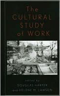 download The Cultural Study of Work book