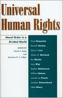 Universal Human Rights: Moral Order in a Divided World