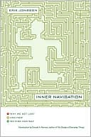 Inner Navigation: Why We Get Lost and How We Find Our Way
