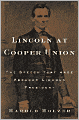 Lincoln at Cooper Union: The Speech That Made Abraham Lincoln President