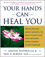 Your Hands Can Heal You: Pranic Healing Energy Remedies to Boost Vitality and Speed Recovery from Common Health Problems