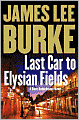 Last Car to Elysian Fields (Dave Robicheaux Series #13)