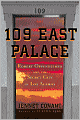 109 East Palace: Robert Oppenheimer and the Secret City of Los Alamos