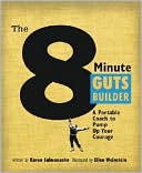 The 8-Minute Guts Builder: A Portable Coach to Pump Up Your Courage