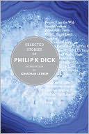 Selected Stories of Philip K. Dick by Philip K. Dick: NOOK Book Cover