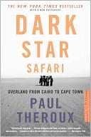 Dark Star Safari by Paul Theroux: NOOK Book Cover
