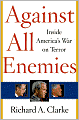 Against All Enemies: Inside America's War on Terror