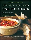 Tom Valenti's Soups, Stews, and One-Pot Meals