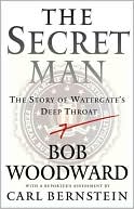The Secret Man: The Story of Watergate's Deep Throat