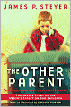 The Other Parent: The Inside Story of the Media's Effect On Our Children