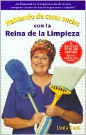 Hablando de Cosas Sucias con la Reina de la Limpieza