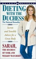 Dieting with the Duchess: Secrets and Sensible Advice for a Great Body