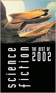 Science Fiction: The Best of 2002