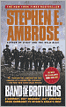 Band of Brothers: E Company, 506th Regiment, 101st Airborne from Normandy to Hitler's Eagle's Nest