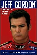 Jeff Gordon: Racing Back to the Front - My Memoir