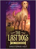 The Last Dogs by Christopher Holt: Audio Book Cover