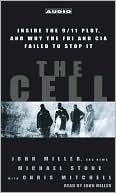 The Cell: Inside the 9/11 Plot, and Why the FBI and CIA Failed to Stop It