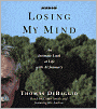 Losing My Mind: An Intimate Look at Life with Alzheimer's