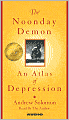The Noonday Demon: An Atlas of Depression