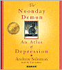 The Noonday Demon: An Atlas of Depression