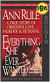 Everything She Ever Wanted: A True Story of Obsessive Love, Murder, and Betrayal