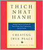 Creating True Peace: Ending Violence in Yourself, Your Family, Your Community, and the World