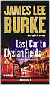 Last Car to Elysian Fields (Dave Robicheaux Series #13)