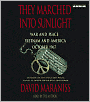 They Marched into Sunlight: War and Peace in Vietnam and America, October 1967