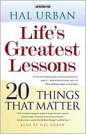 Life's Greatest Lessons: 20 Things That Matter