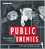 Public Enemies: America's Greatest Crime Wave and the Birth of the FBI, 1933-34