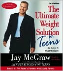The Ultimate Weight Solution For Teens: The 7 Keys to Weight Freedom