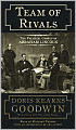 Team of Rivals: The Political Genius of Abraham Lincoln