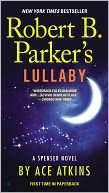 Robert B. Parker's Lullaby by Ace Atkins: NOOK Book Cover