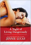 A Night of Living Dangerously by Jennie Lucas: NOOK Book Cover